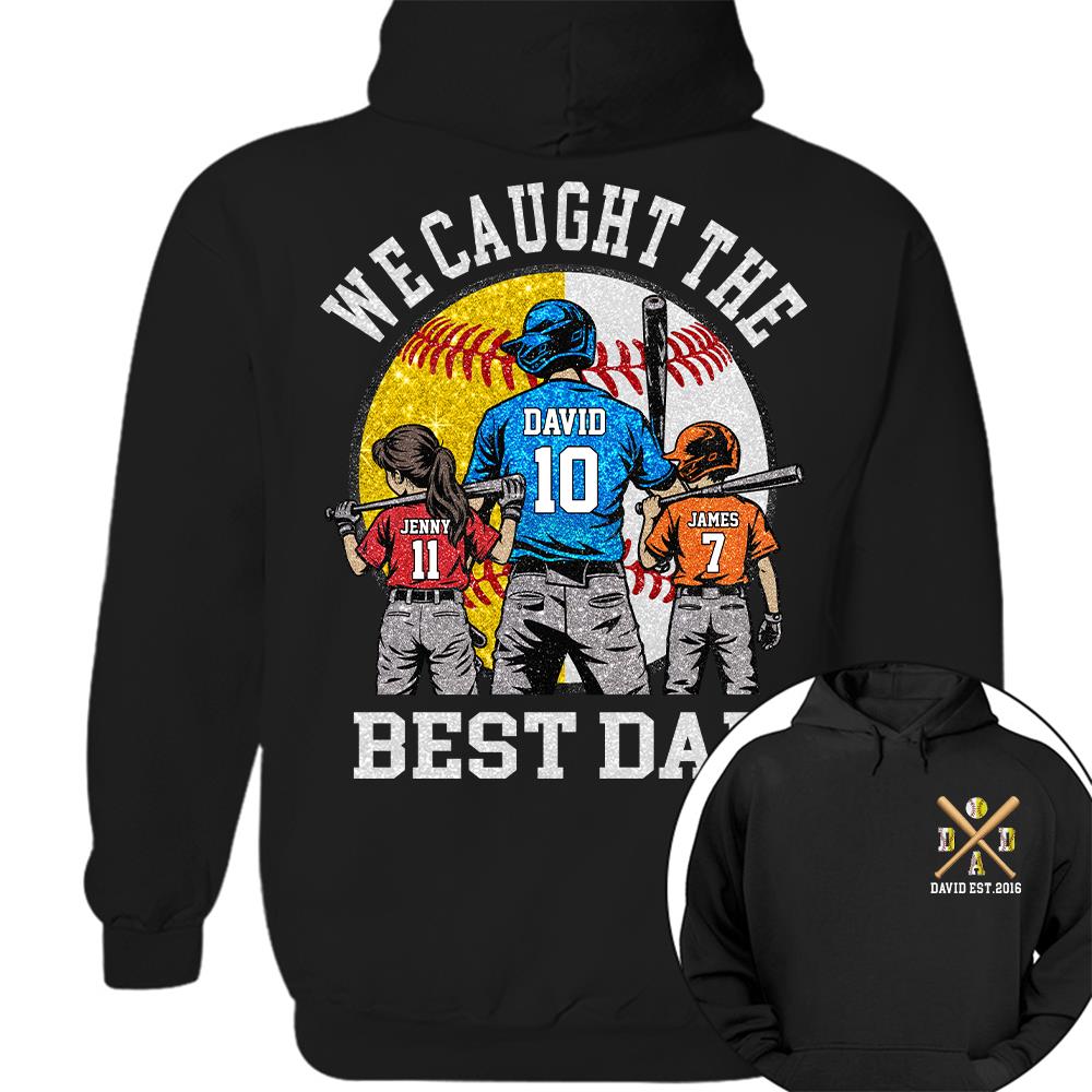 We Caught The Best Dad Custom Baseball Softball Dad Shirt With Kids Number and Name Gift For Dad, Father's Day T1807 Hv01