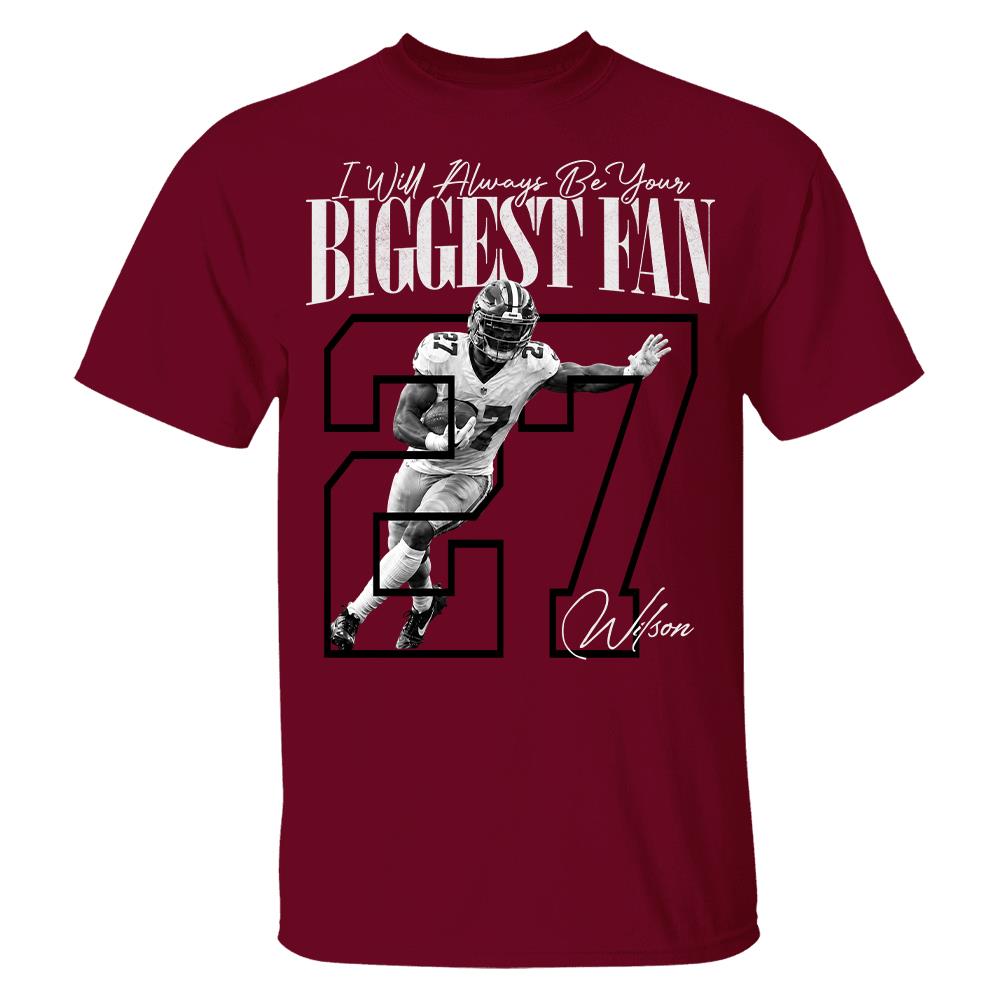 Personalized I'll Always Be Your Biggest Fan Shirt, Custom Photo Name & Number Football Player L0411 Hv01