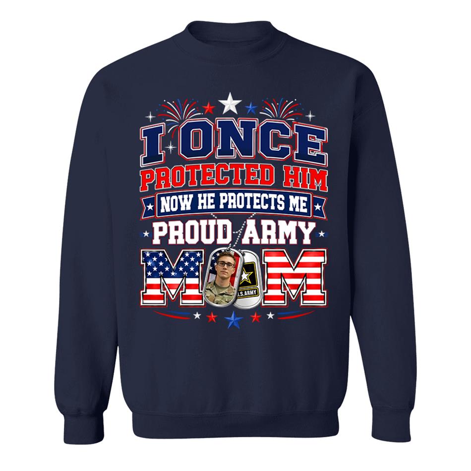 I Once Protected Him Now He Protects Me Proud Army Mom Custom Photo Shirt For Proud Army Mom Dad Family 4th July Shirt H2511 Trna