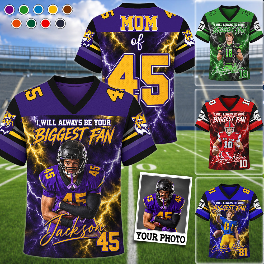 Personalized Football Mom I Will Always Be Your Biggest Fan Jersey – Custom Player Name & Number Two-Sided Game Day Shirt H2511 Trna