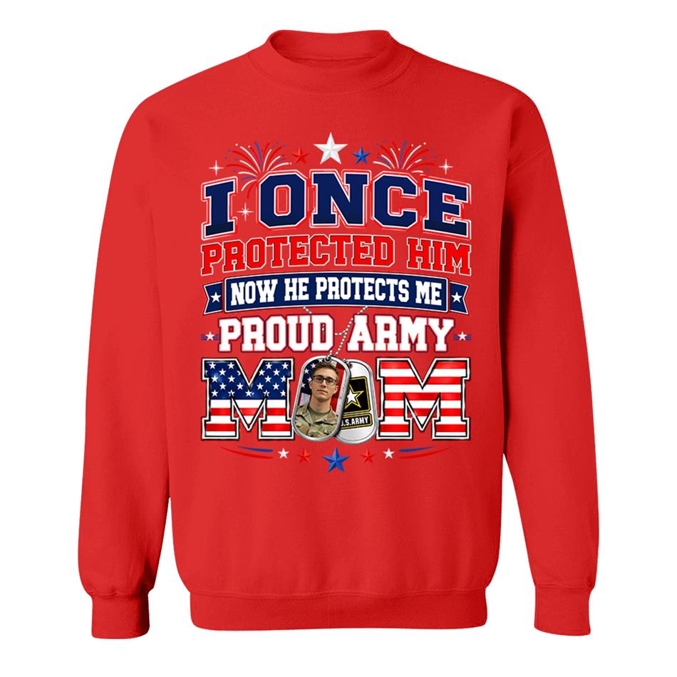 I Once Protected Him Now He Protects Me Proud Army Mom Custom Photo Shirt For Proud Army Mom Dad Family 4th July Shirt H2511 Trna