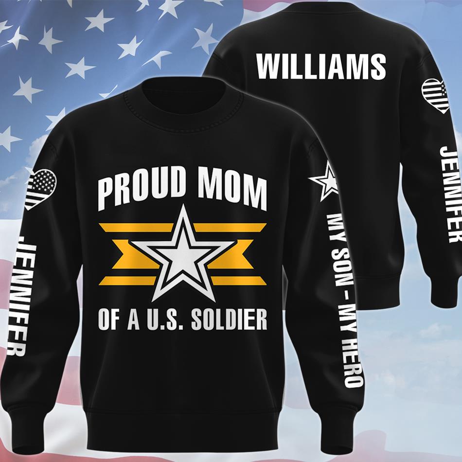 Proud Mom Of A US Soldier Personalized All Over Print Shirt Hoodie Gift For Military Mom Dad Family Members Hoodie H2511 Trna