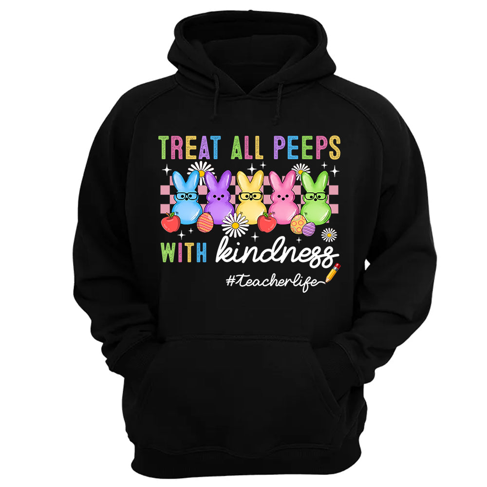 Treat All Peeps With Kindness Cute Teacher Easter Shirt, Bunny Tee, Easter Gift for Teachers H2511 Do99
