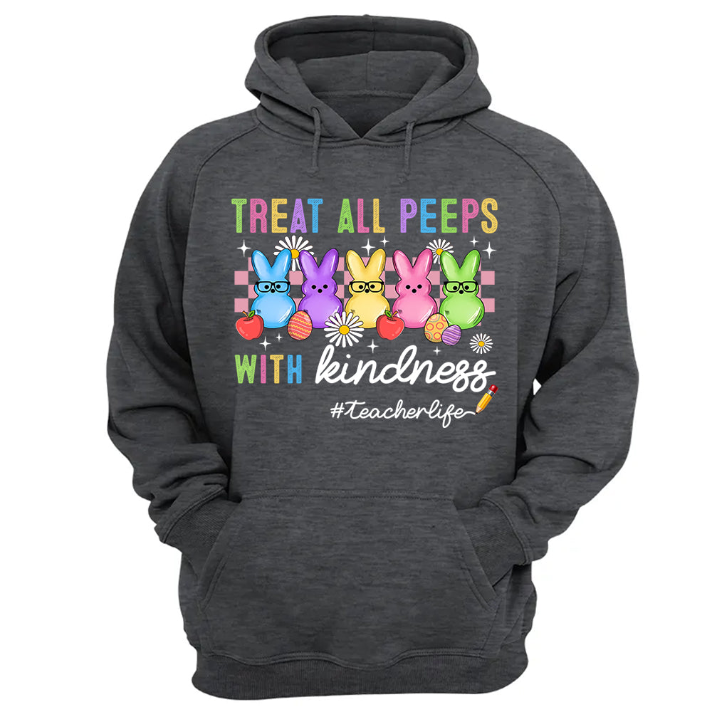 Treat All Peeps With Kindness Cute Teacher Easter Shirt, Bunny Tee, Easter Gift for Teachers H2511 Do99