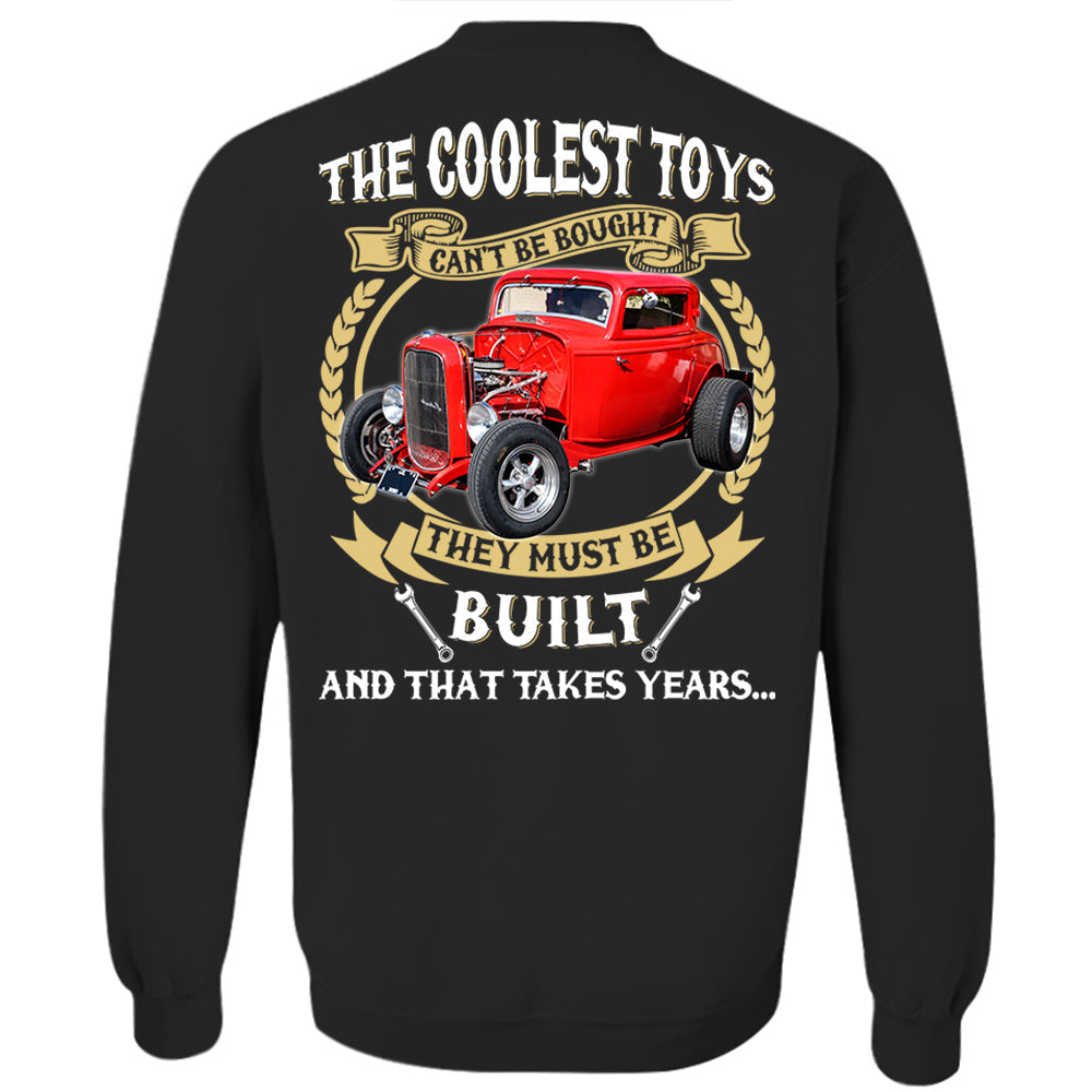 The Coolest Toys Cant Be Bought They Must Be Build And That Takes Years Personalized Photo T-shirt For Hot Rod Lovers H2511