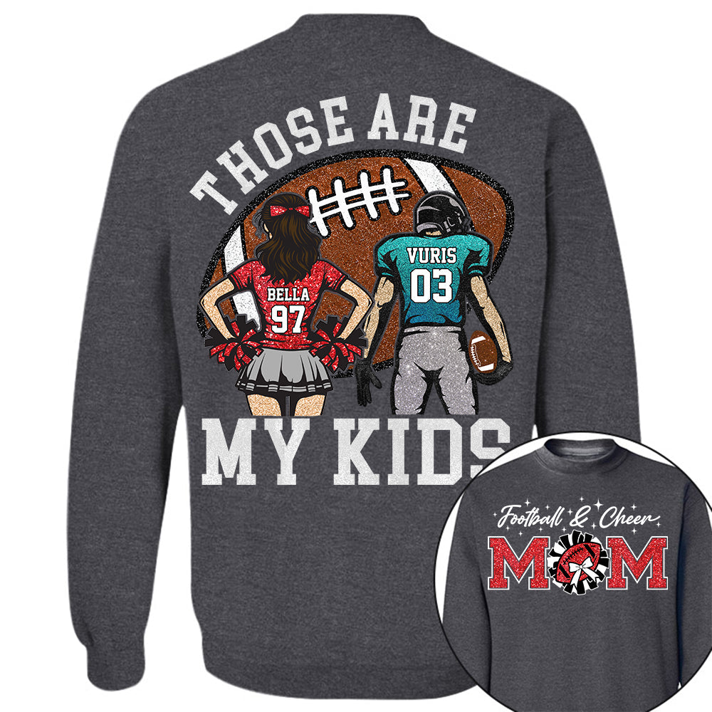 Those Are My Kids Personalized Football And Cheer Mom Grandma  Shirt Gift For Sport Family T1807 TH23