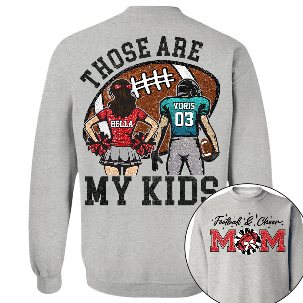 Those Are My Kids Personalized Football And Cheer Mom Grandma  Shirt Gift For Sport Family T1807 TH23