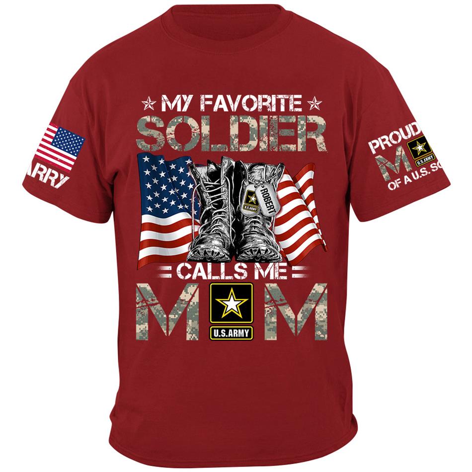 My Favorite Soldier Calls Me Mom Flag Combat Boots Custom Shirt For Proud US Military Mom Dad Shirt H2511 Trna