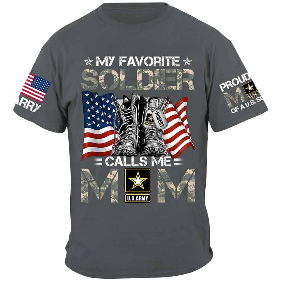 My Favorite Soldier Calls Me Mom Flag Combat Boots Custom Shirt For Proud US Military Mom Dad Shirt H2511 Trna