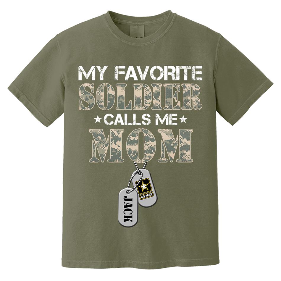 My Favorite Soldier Calls Me Mom Custom Shirt For US Military Mom Dad Wife... Personalized Shirt For All Military Family Members H2511 Trna