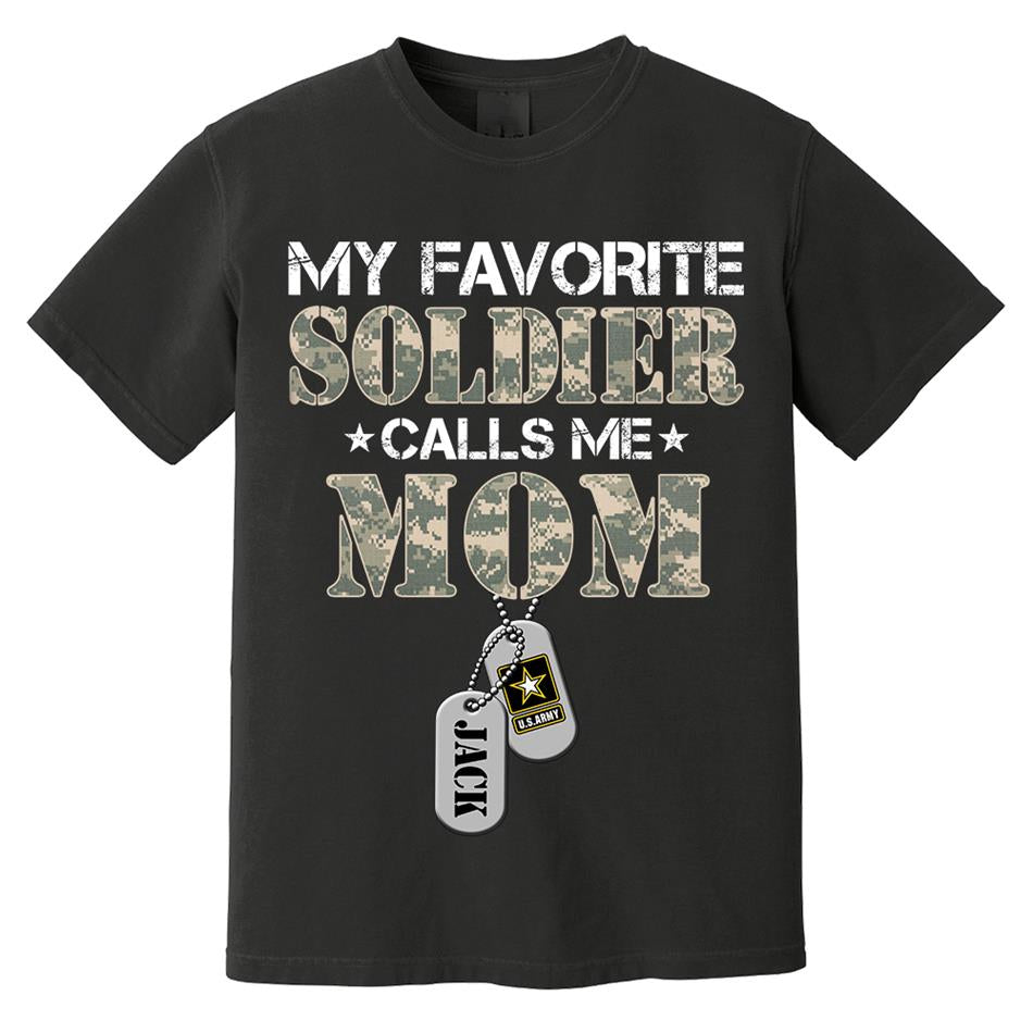My Favorite Soldier Calls Me Mom Custom Shirt For US Military Mom Dad Wife... Personalized Shirt For All Military Family Members H2511 Trna