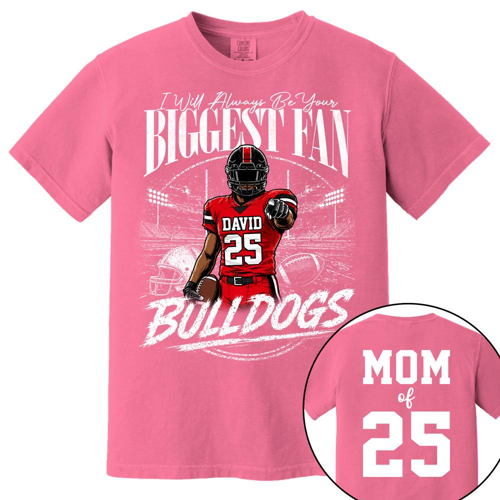 I'll Always Be Your Biggest Fan, Personalized Football Mom Shirt, Custom Player Name & Number Tee, Game Day Mom Gift Na02 Hv01