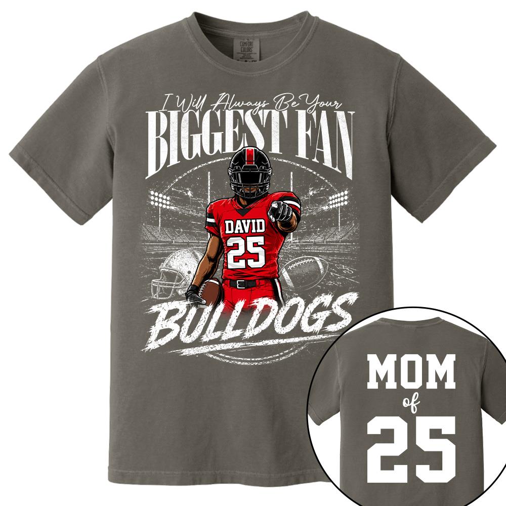 I'll Always Be Your Biggest Fan, Personalized Football Mom Shirt, Custom Player Name & Number Tee, Game Day Mom Gift Na02 Hv01