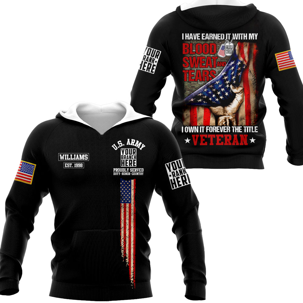 I Have Earned It With My Blood Sweat Tears I Own It Forever The Title Veteran Personalized All Over Print Shirt For Veteran H2511