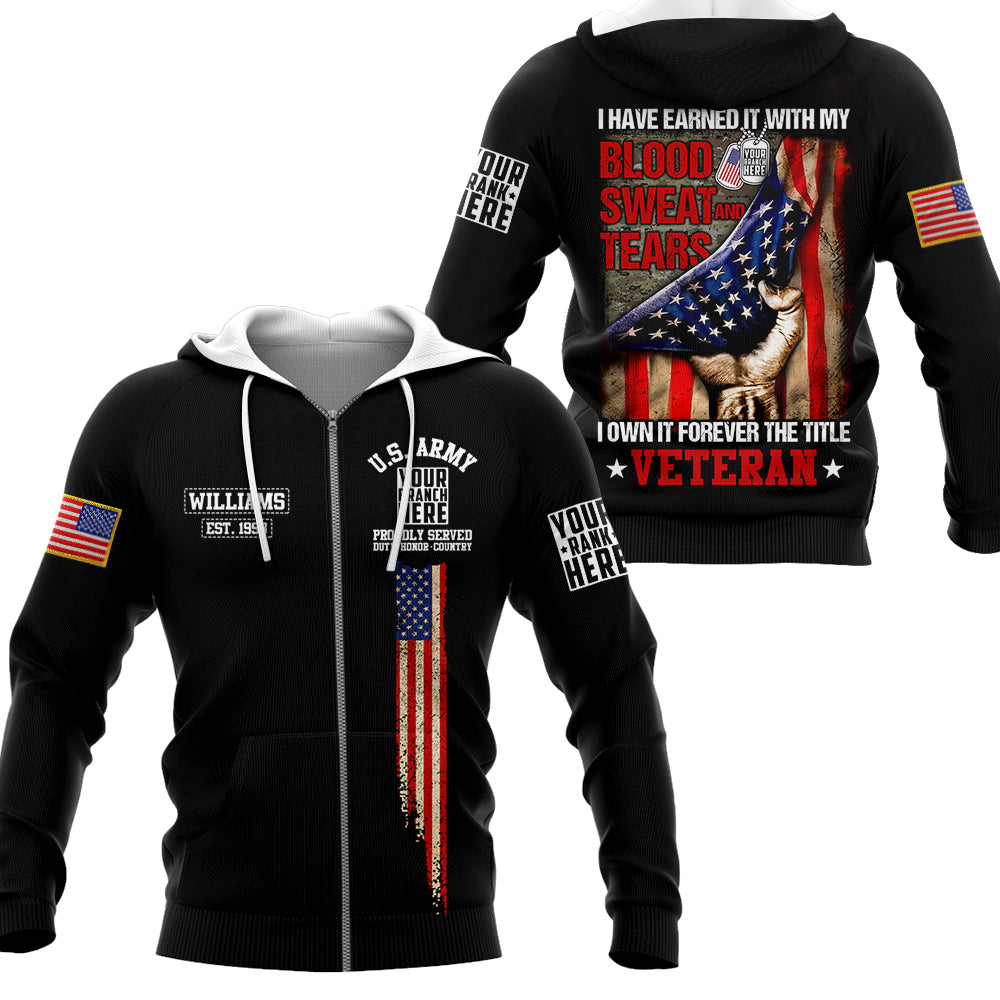 I Have Earned It With My Blood Sweat Tears I Own It Forever The Title Veteran Personalized All Over Print Shirt For Veteran H2511