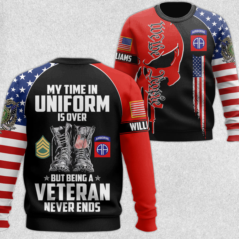 My Time In Uniform Is Over But Being A Veteran Never Ends All Over Print Shirt Gift For Soldier Veterans H2511