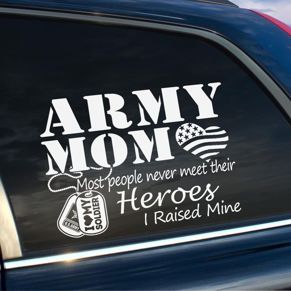 Army Mom Most People Never Meet Their Heroes I Raised Mine Custom Car Decal Sticker Gift For Military Mom Dad Families Car Decal H2511 Trna