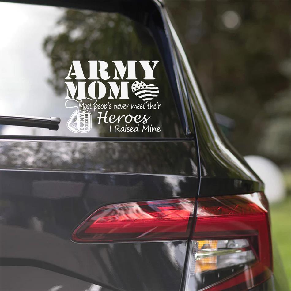 Army Mom Most People Never Meet Their Heroes I Raised Mine Custom Car Decal Sticker Gift For Military Mom Dad Families Car Decal H2511 Trna