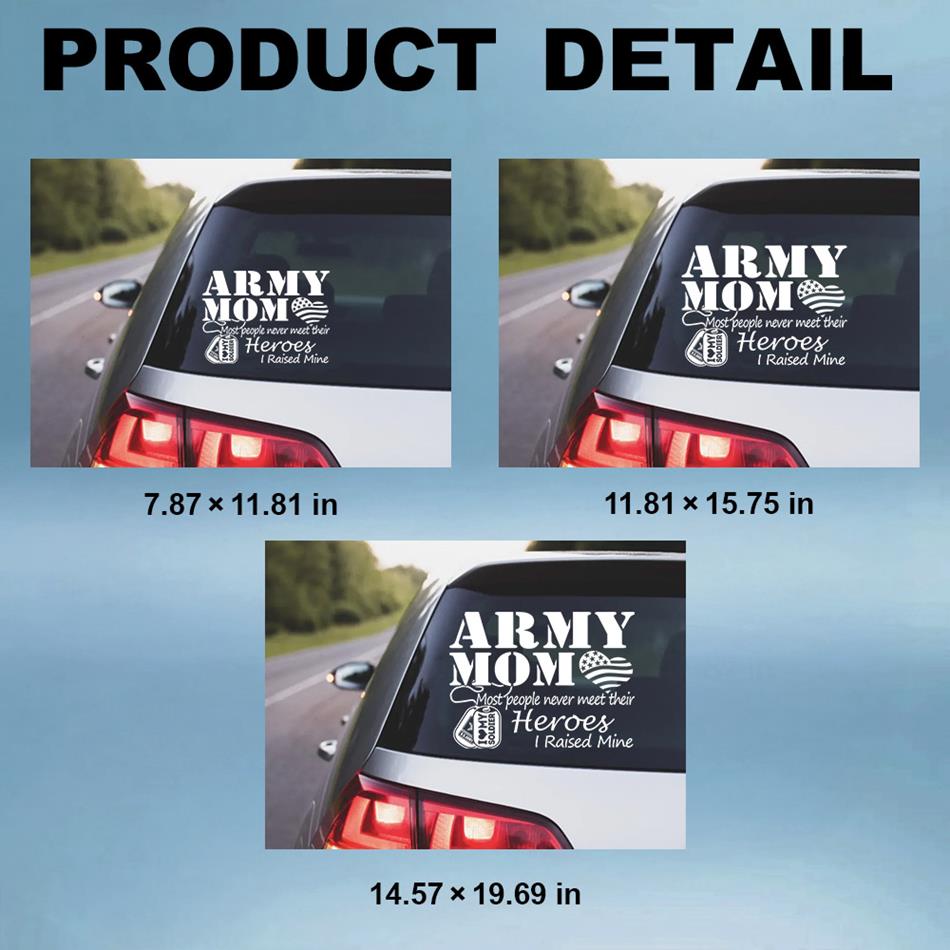 Army Mom Most People Never Meet Their Heroes I Raised Mine Custom Car Decal Sticker Gift For Military Mom Dad Families Car Decal H2511 Trna