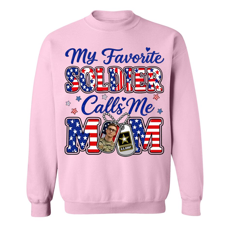 My Favorite Soldier Calls Me Mom Custom Photo Shirt For Proud Military Mom Dad Family 4Th July Shirt H2511 Trna