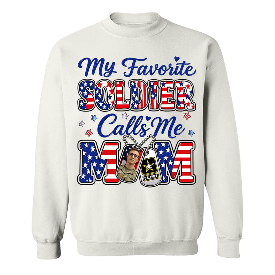 My Favorite Soldier Calls Me Mom Custom Photo Shirt For Proud Military Mom Dad Family 4Th July Shirt H2511 Trna