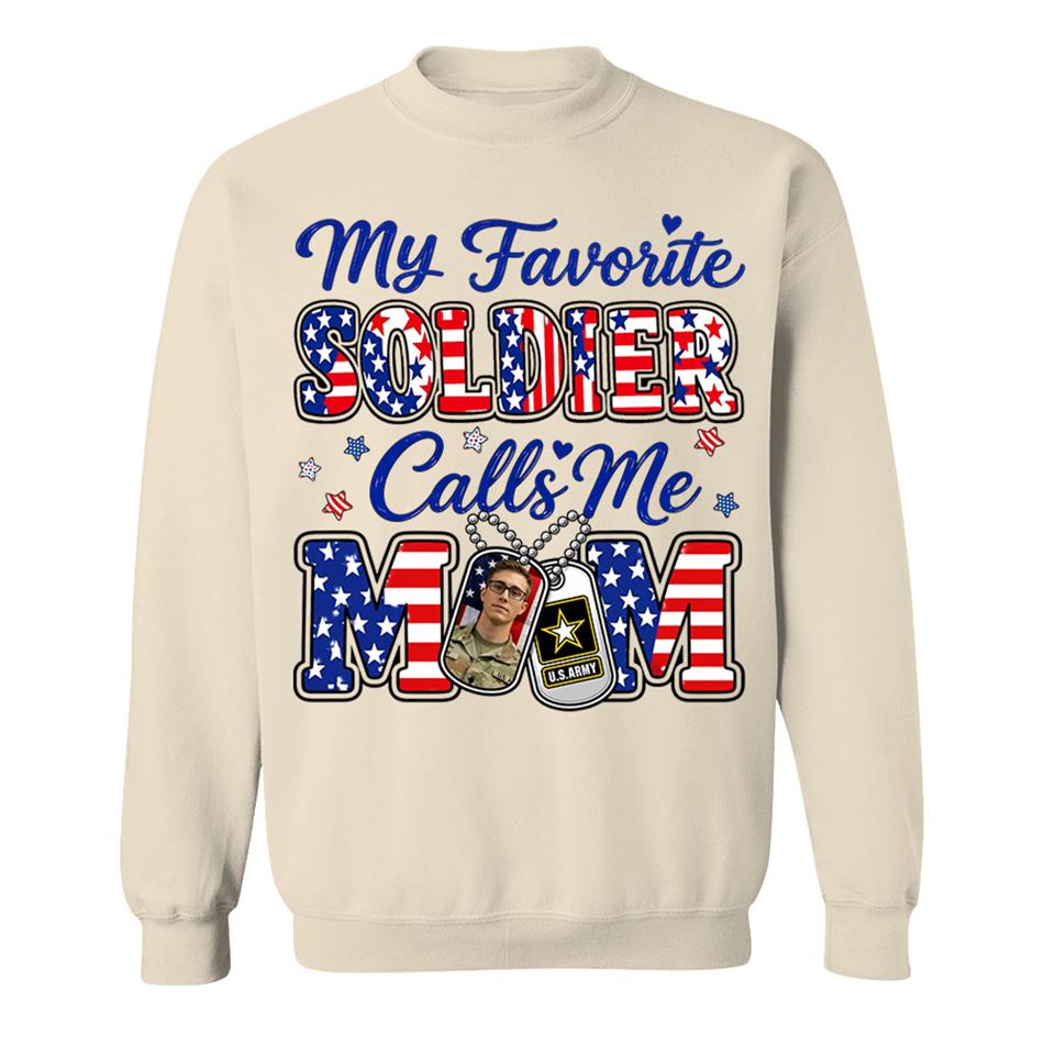My Favorite Soldier Calls Me Mom Custom Photo Shirt For Proud Military Mom Dad Family 4Th July Shirt H2511 Trna