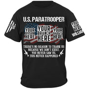 Custom Veteran Shirt There's No Reason To Thank Us Because We Don't Exist You Never Saw Us This Never Happened H2511