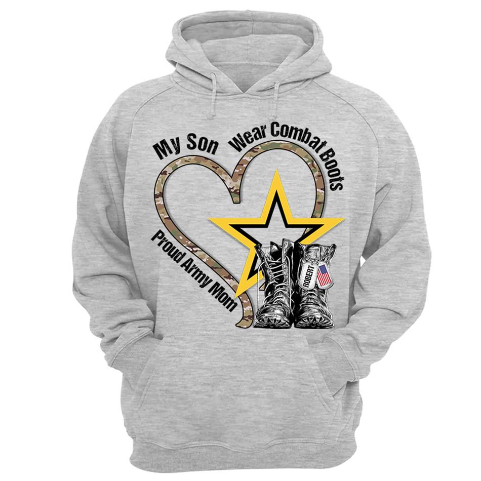 My Son Wears Combat Boots Proud Army Mom Custom Shirt For Military Mom Dad Wife... Military Family Members Shirt H2511 Trna