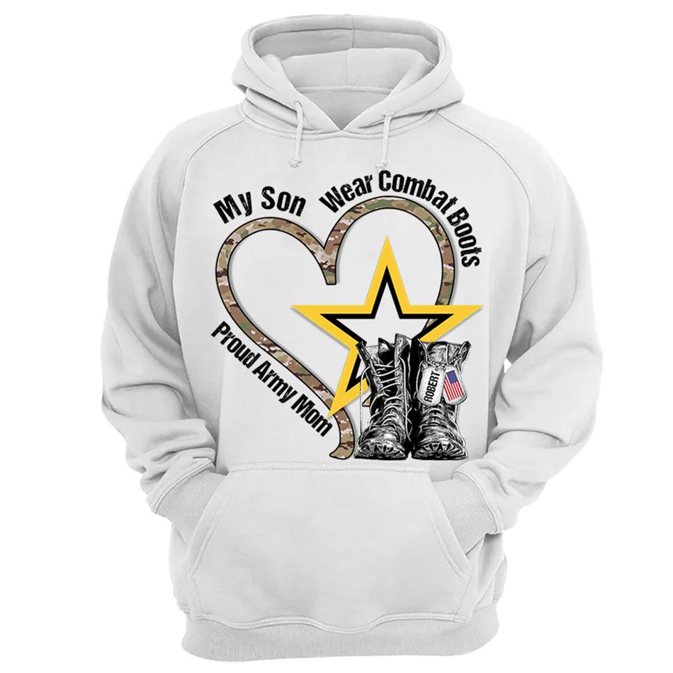 My Son Wears Combat Boots Proud Army Mom Custom Shirt For Military Mom Dad Wife... Military Family Members Shirt H2511 Trna