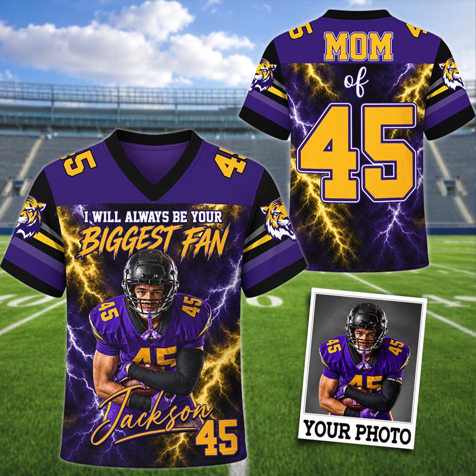 Personalized Football Mom I Will Always Be Your Biggest Fan Jersey – Custom Player Name & Number Two-Sided Game Day Shirt H2511 Trna