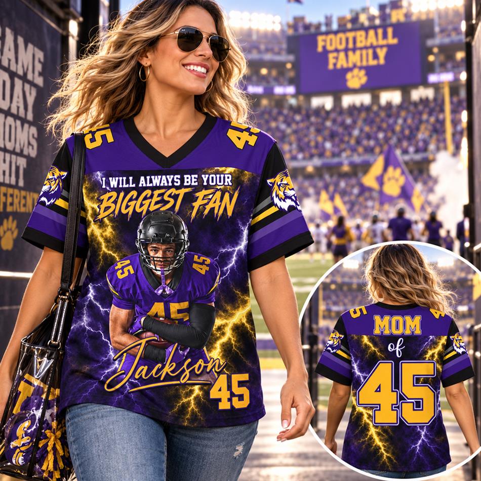 Personalized Football Mom I Will Always Be Your Biggest Fan Jersey – Custom Player Name & Number Two-Sided Game Day Shirt H2511 Trna