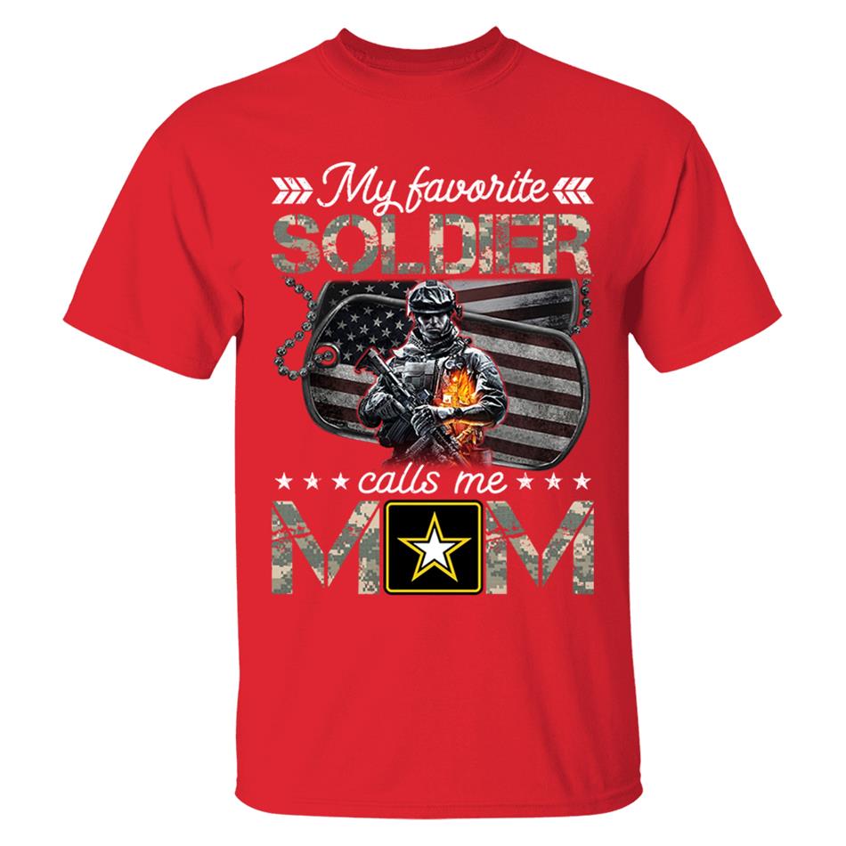 My Favorite Soldier Calls Me Mom Custom Shirt For Proud Army Mom Dad Shirt H2511 Trna