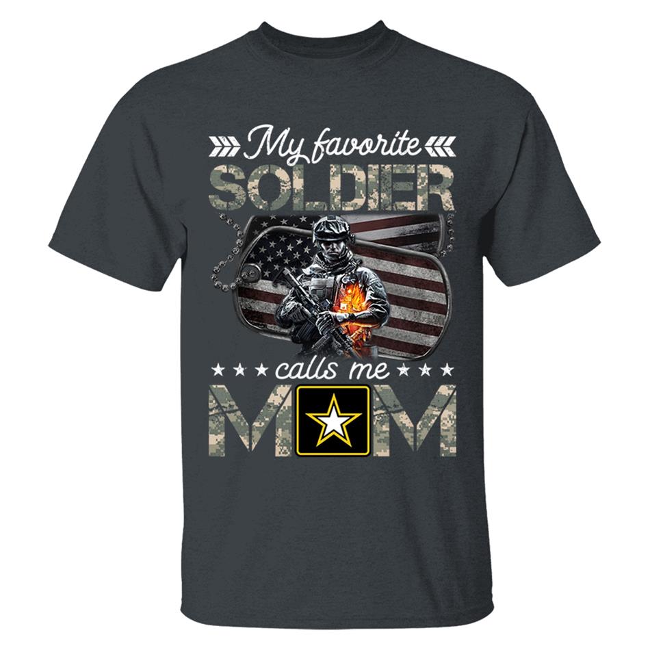 My Favorite Soldier Calls Me Mom Custom Shirt For Proud Army Mom Dad Shirt H2511 Trna