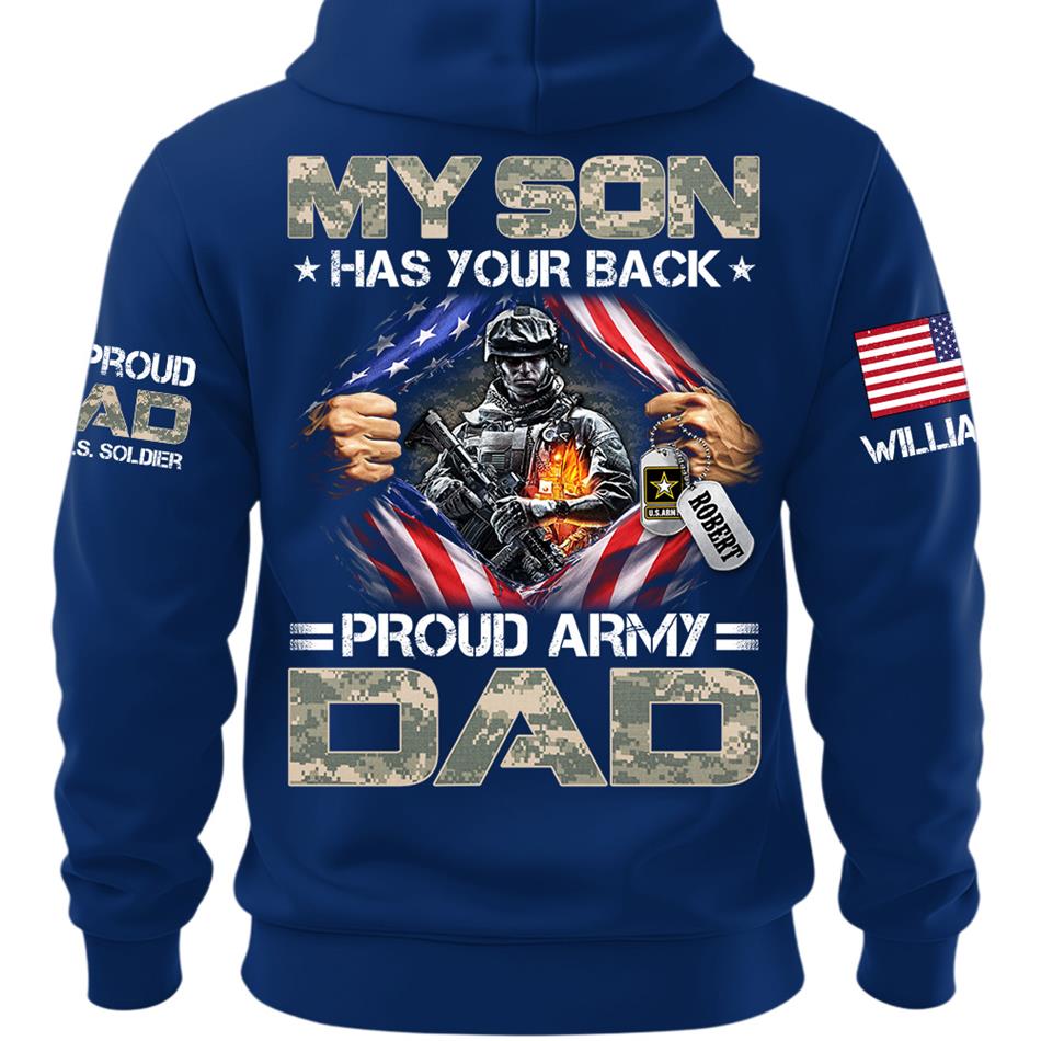 My Son Has Your Back Proud Army Dad Of A US Soldier Custom Shirt For Proud Military Mom Dad Grandma Grandpa Family Members Shirt H2511 Trna