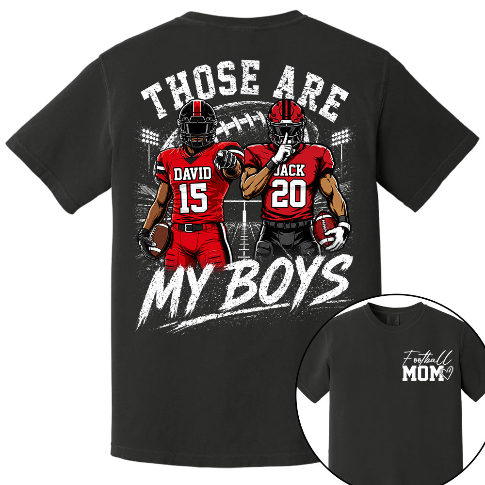 Personalized Football Mom Shirt, Custom Those Are My Boys T-Shirt, Team Name & Player Number Tee, Football Season Gift Na02