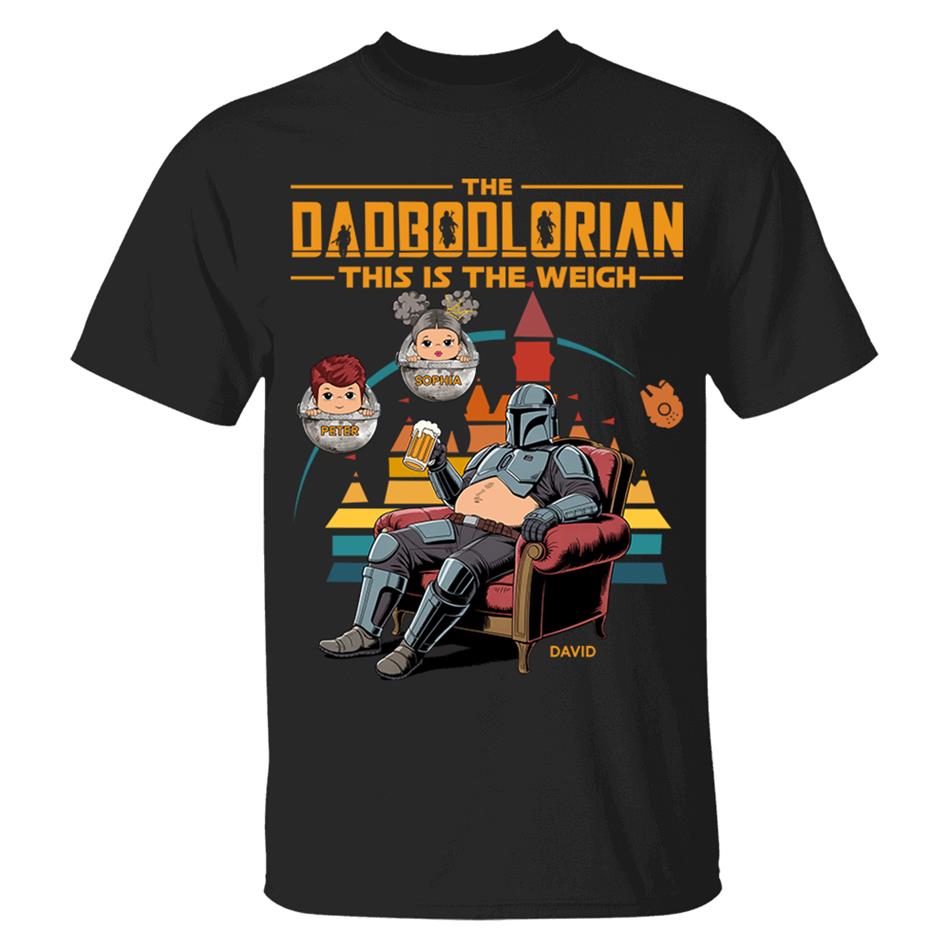 The DadBodlorian – This is the Weigh Vr2 Personalized Shirt For Dad Custom Nickname With Kids Gift Funny Father's Day Gift H2511 Trna