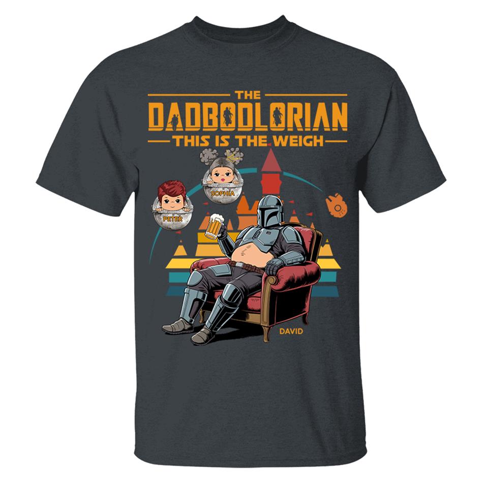 The DadBodlorian – This is the Weigh Vr2 Personalized Shirt For Dad Custom Nickname With Kids Gift Funny Father's Day Gift H2511 Trna