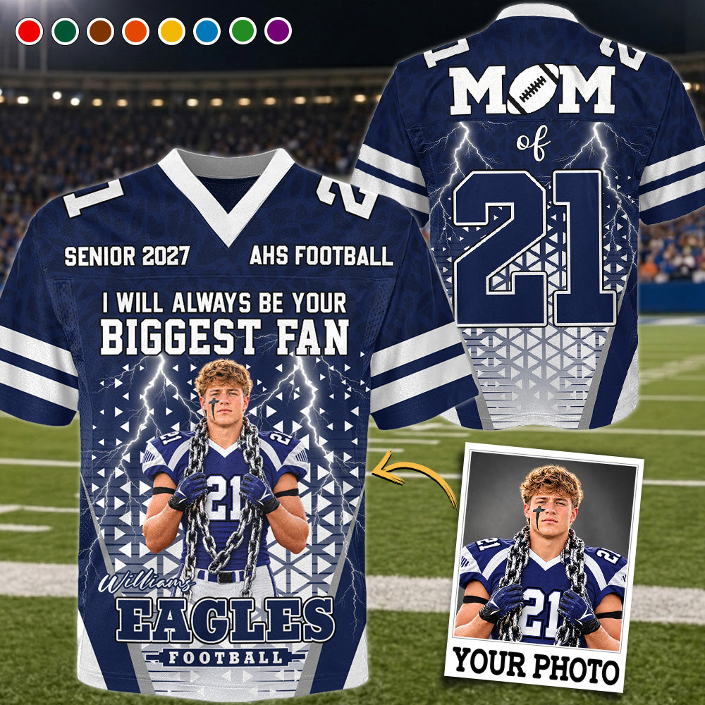 Personalized I Will Always Be Your Biggest Fan Football Jersey Custom Photo For Football Mom Grandma Sport Family H2511 Trna