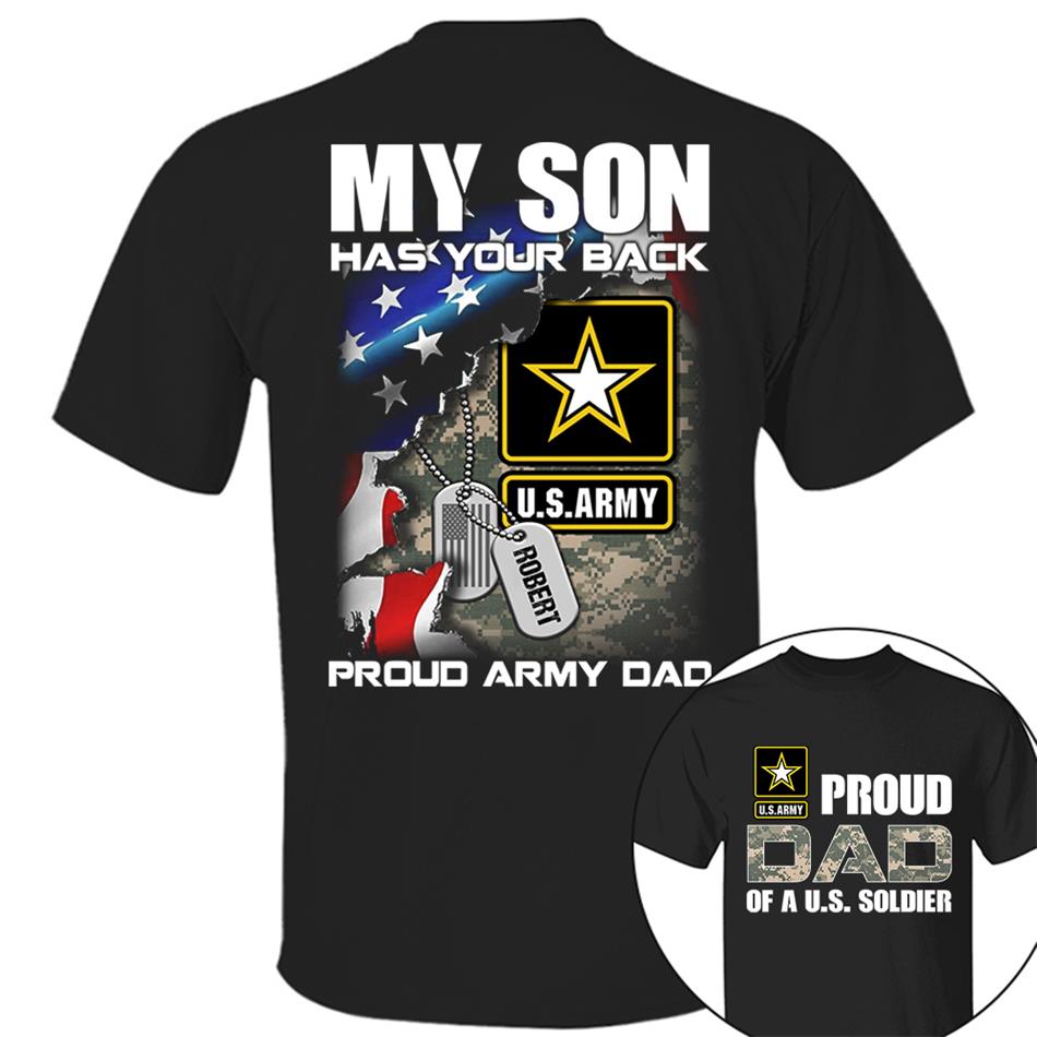 My Son Has Your Back Custom Name Proud Army Dad Personalized Shirt For US Military Family Proud Dad Mom Shirt H2511