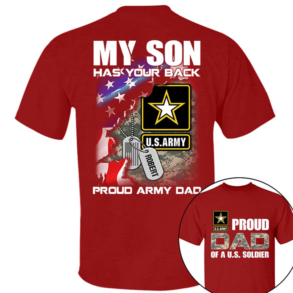 My Son Has Your Back Custom Name Proud Army Dad Personalized Shirt For US Military Family Proud Dad Mom Shirt H2511