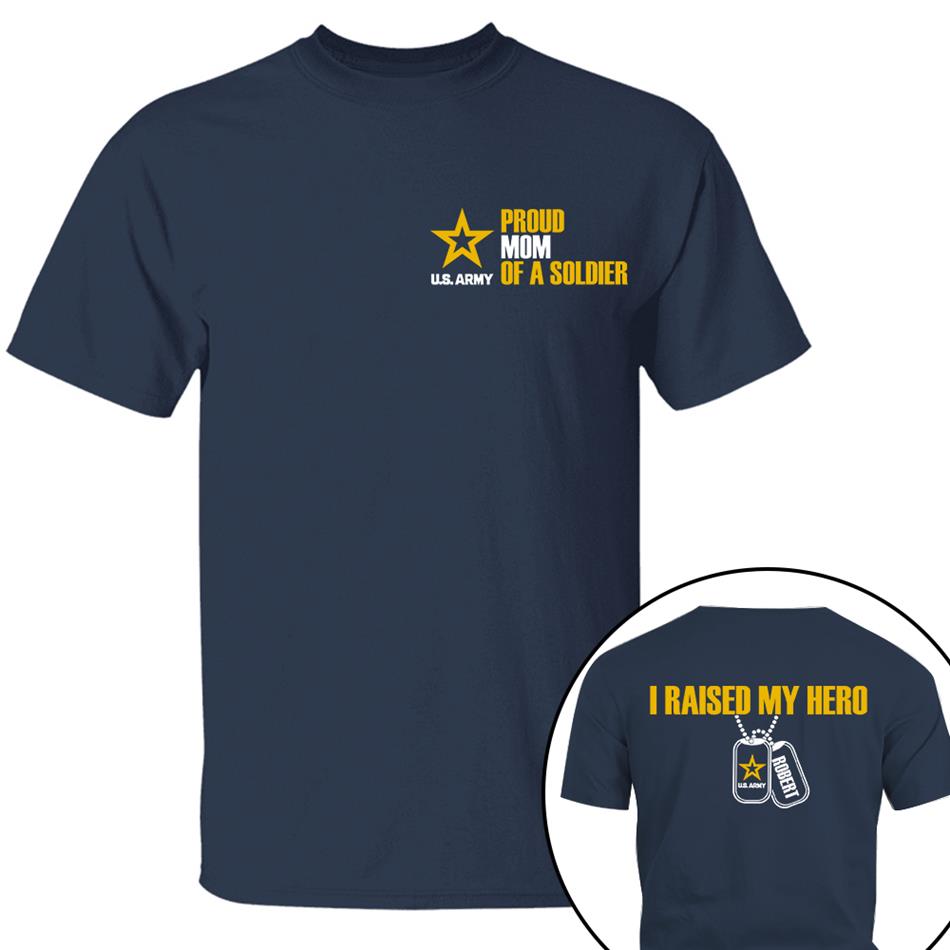 Proud Mom Of A Soldier Custom Shirt Hoodie For Proud Military Mom Dad Grandma Sister Shirt H2511