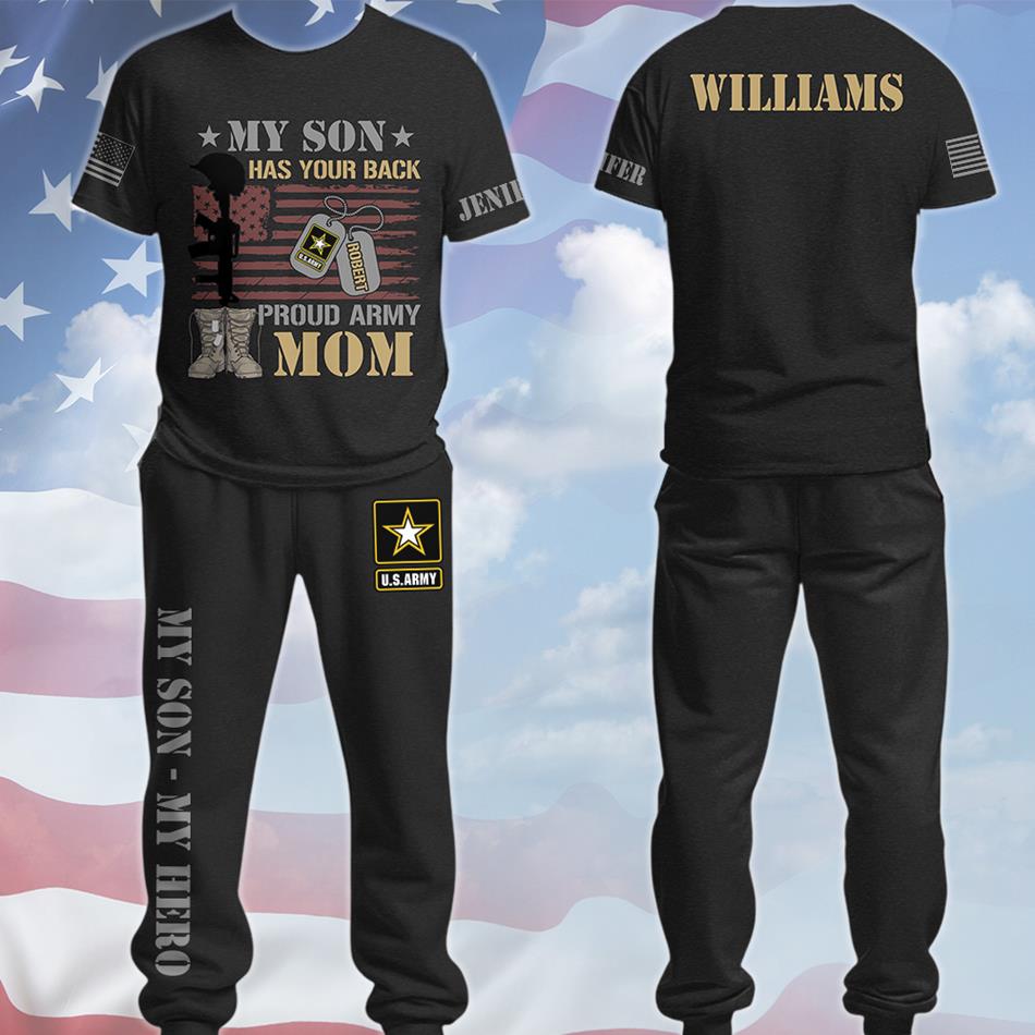 My Son Has Your Back Proud Army Mom Dad Custom All Over Print Shirt Hoodie Pant Gift For Military Family Members H2511