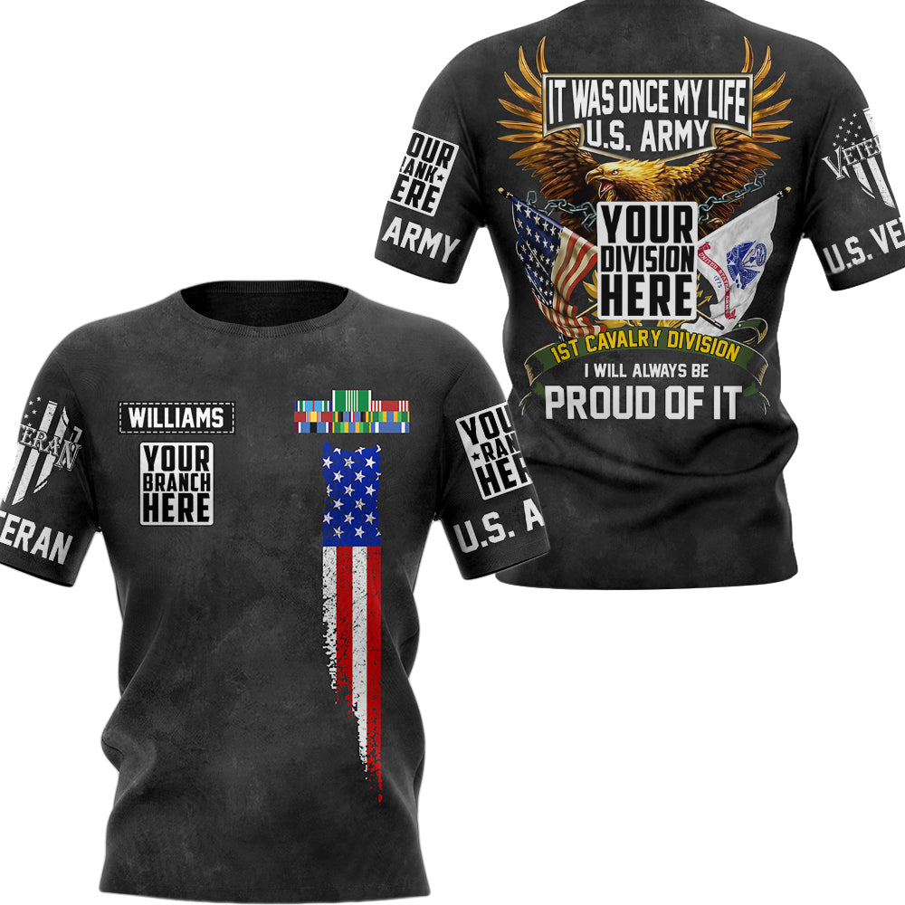 It Was Once My Life I Will Always Be Proud Of It Personalized All Over Print Shirt For Veteran H2511
