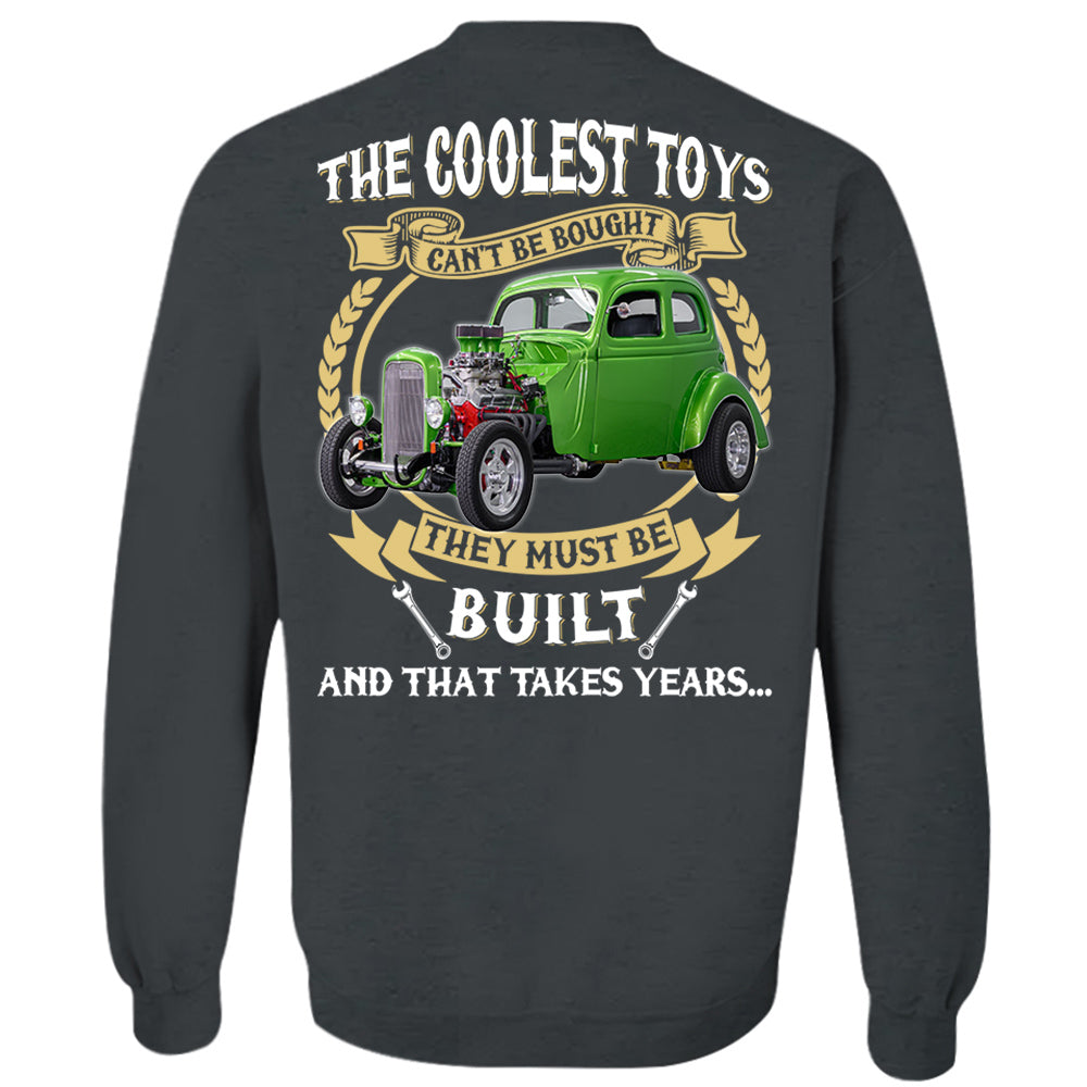 The Coolest Toys Cant Be Bought They Must Be Build And That Takes Years Personalized Photo T-shirt For Hot Rod Lovers H2511