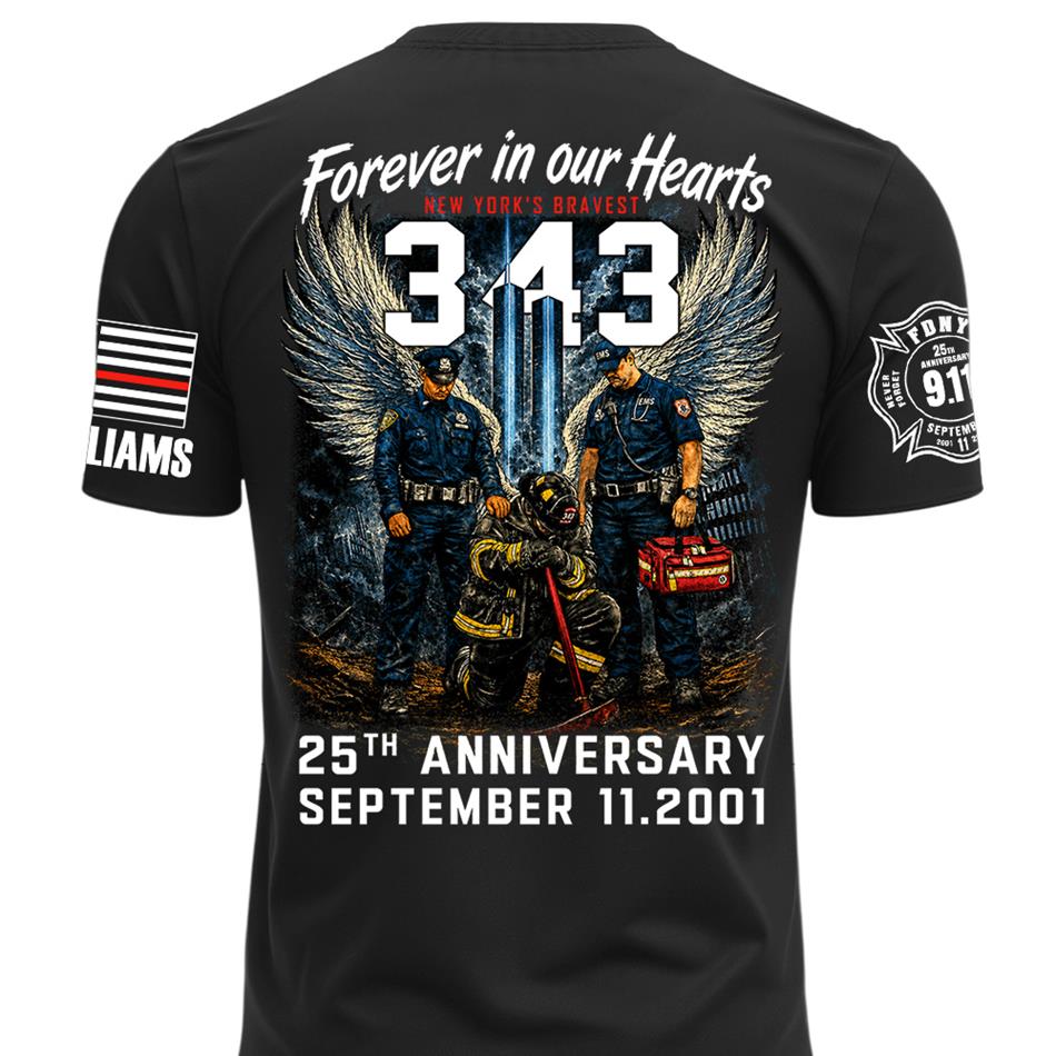 Forever In Our Heart New York's Bravest 25th Anniversary 911 Custom Shirt 25 Years Memorial Shirt H2511 Trna