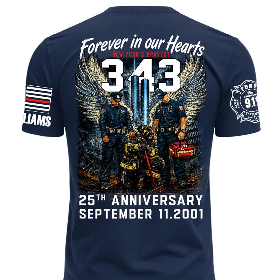 Forever In Our Heart New York's Bravest 25th Anniversary 911 Custom Shirt 25 Years Memorial Shirt H2511 Trna