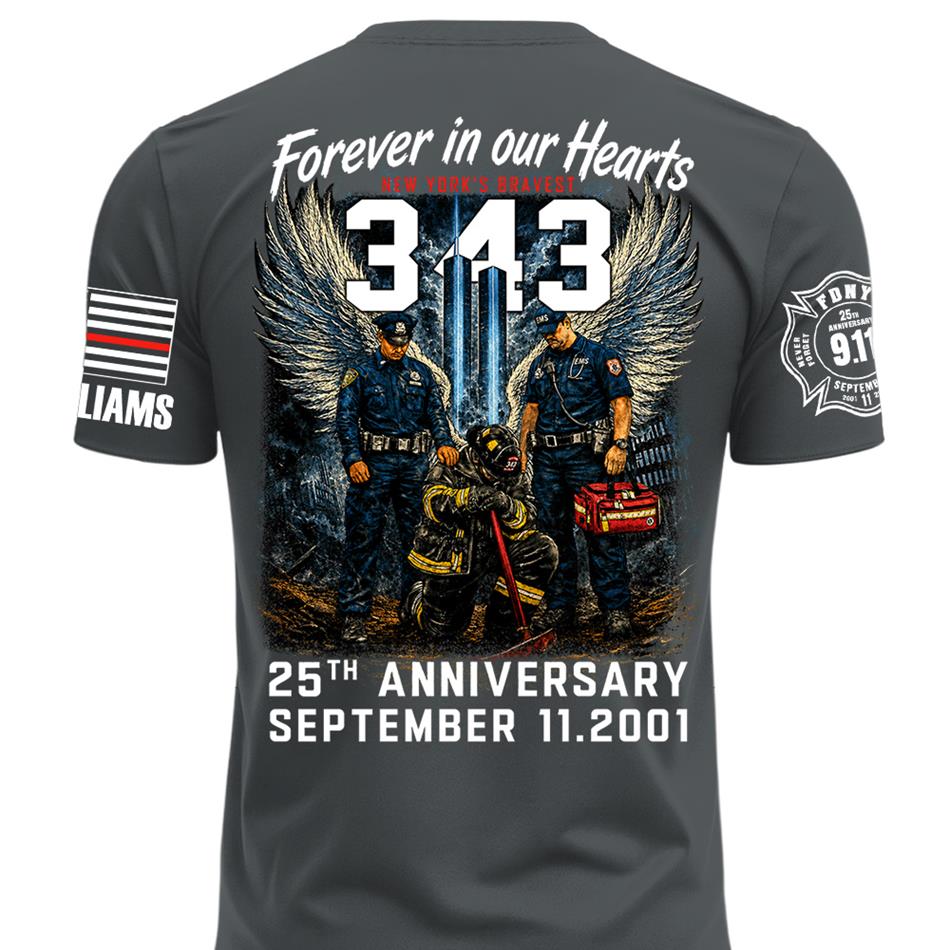 Forever In Our Heart New York's Bravest 25th Anniversary 911 Custom Shirt 25 Years Memorial Shirt H2511 Trna