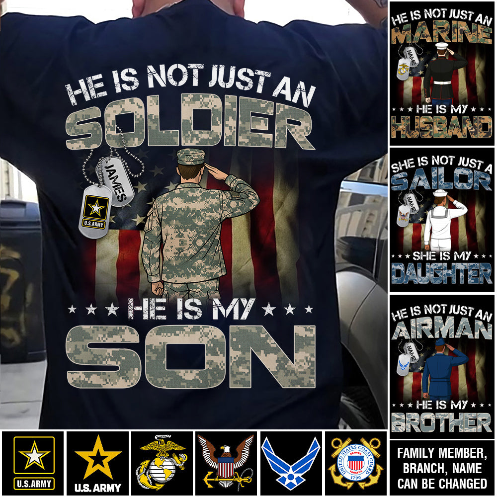 He Is Not Just A Soldier He Is My Son Custom Shirt For US Army Mom Dad Grandma Sister Proud Family Members Shirt H2511 Trna