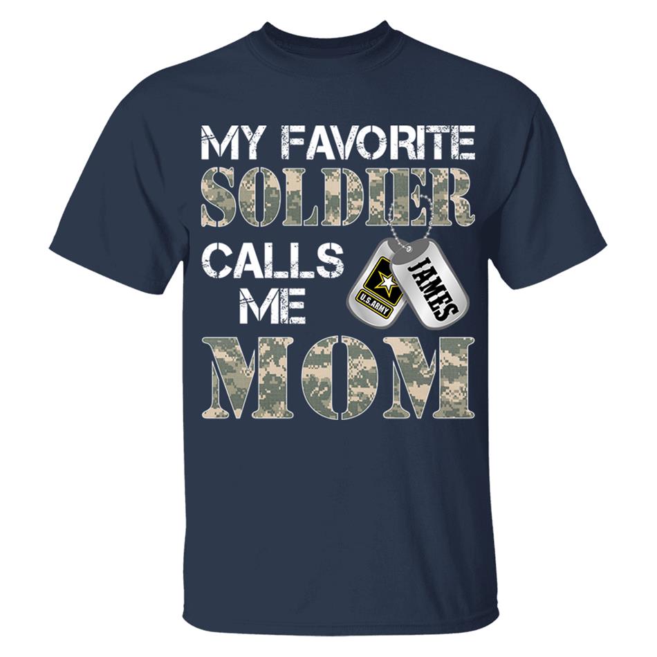 My Favorite Soldier Calls Me Mom Dad Grandma... Custom Shirt For Military Family Graduationn Day Shirt H2511 Trna