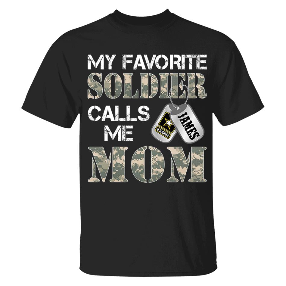 My Favorite Soldier Calls Me Mom Dad Grandma... Custom Shirt For Military Family Graduationn Day Shirt H2511 Trna